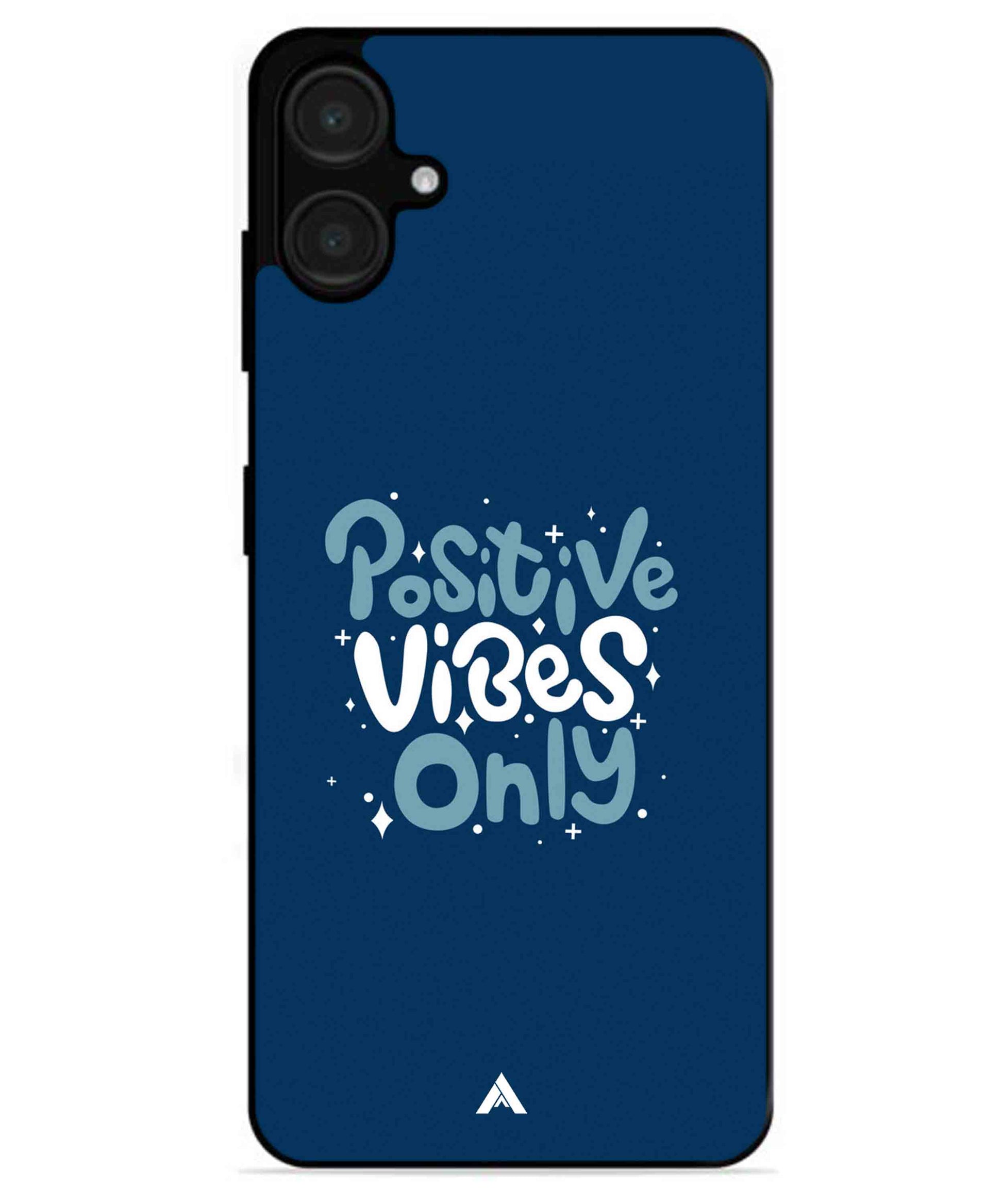 Positive Vibes Only Metal Back Cover Phone Case for Samsung Galaxy A06
