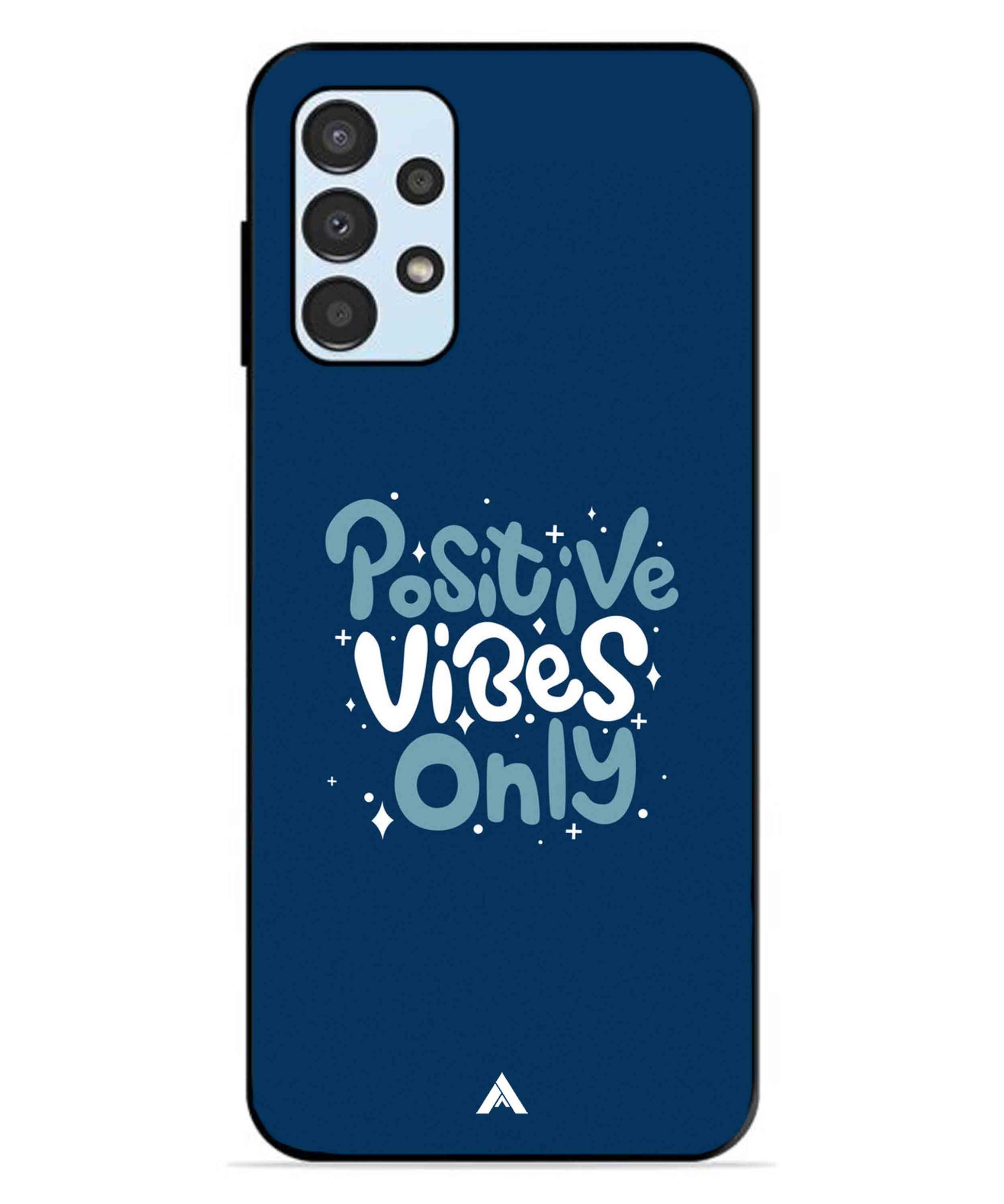 Positive Vibes Only Metal Back Cover Phone Case for Samsung Galaxy A13 4G