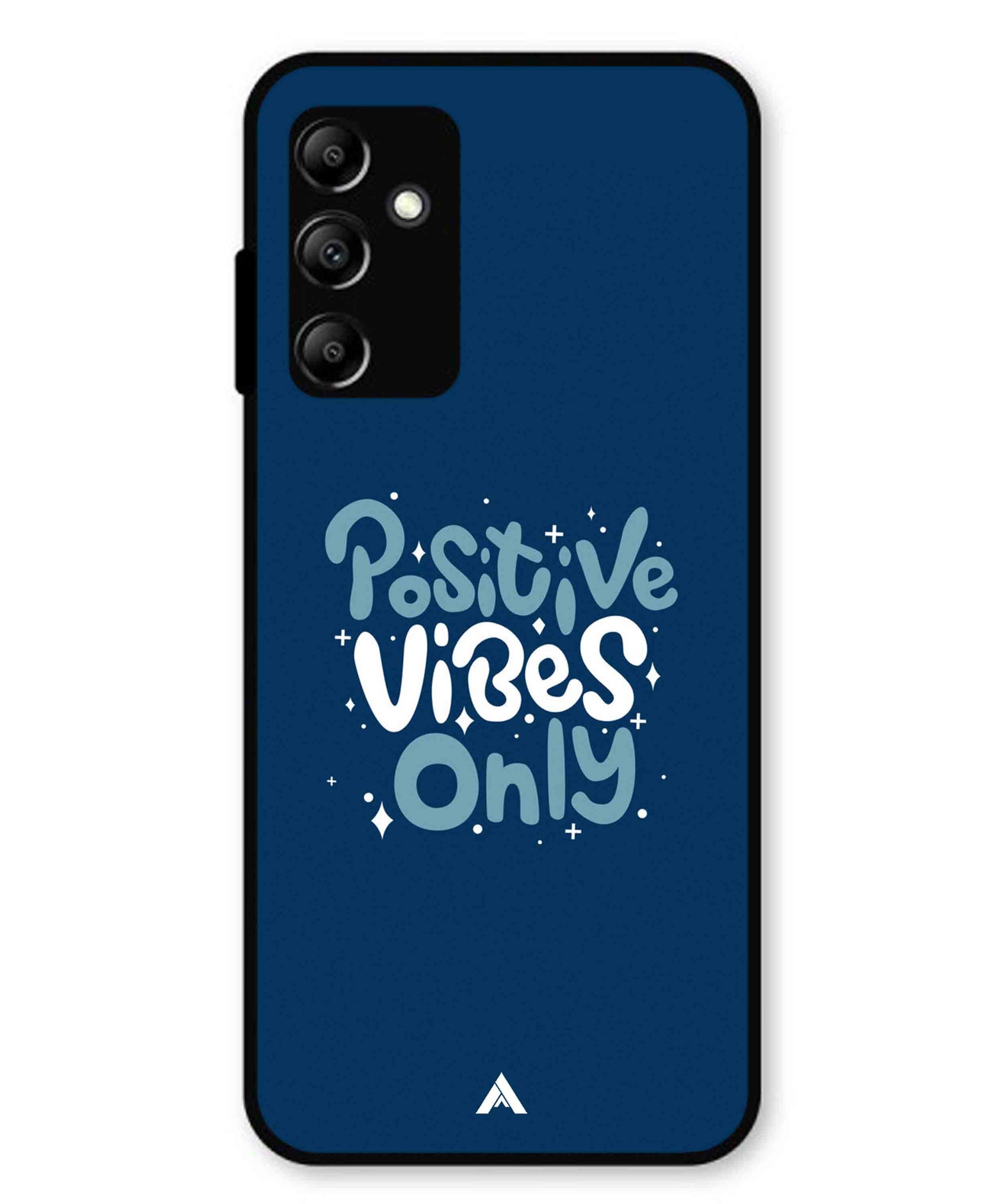 Positive Vibes Only Metal Back Cover Phone Case for Samsung Galaxy A14 5G