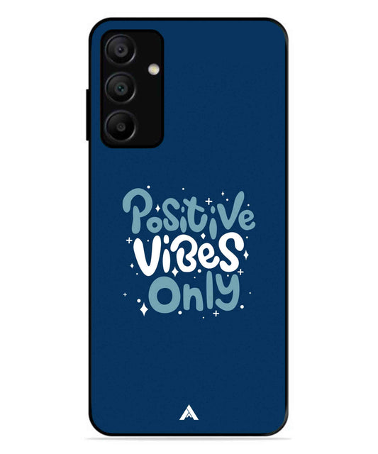 Positive Vibes Only Metal Back Cover Phone Case for Samsung Galaxy A15 5G