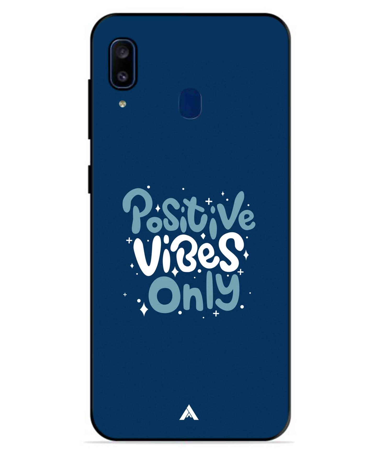 Positive Vibes Only Metal Back Cover Phone Case for Samsung Galaxy A20