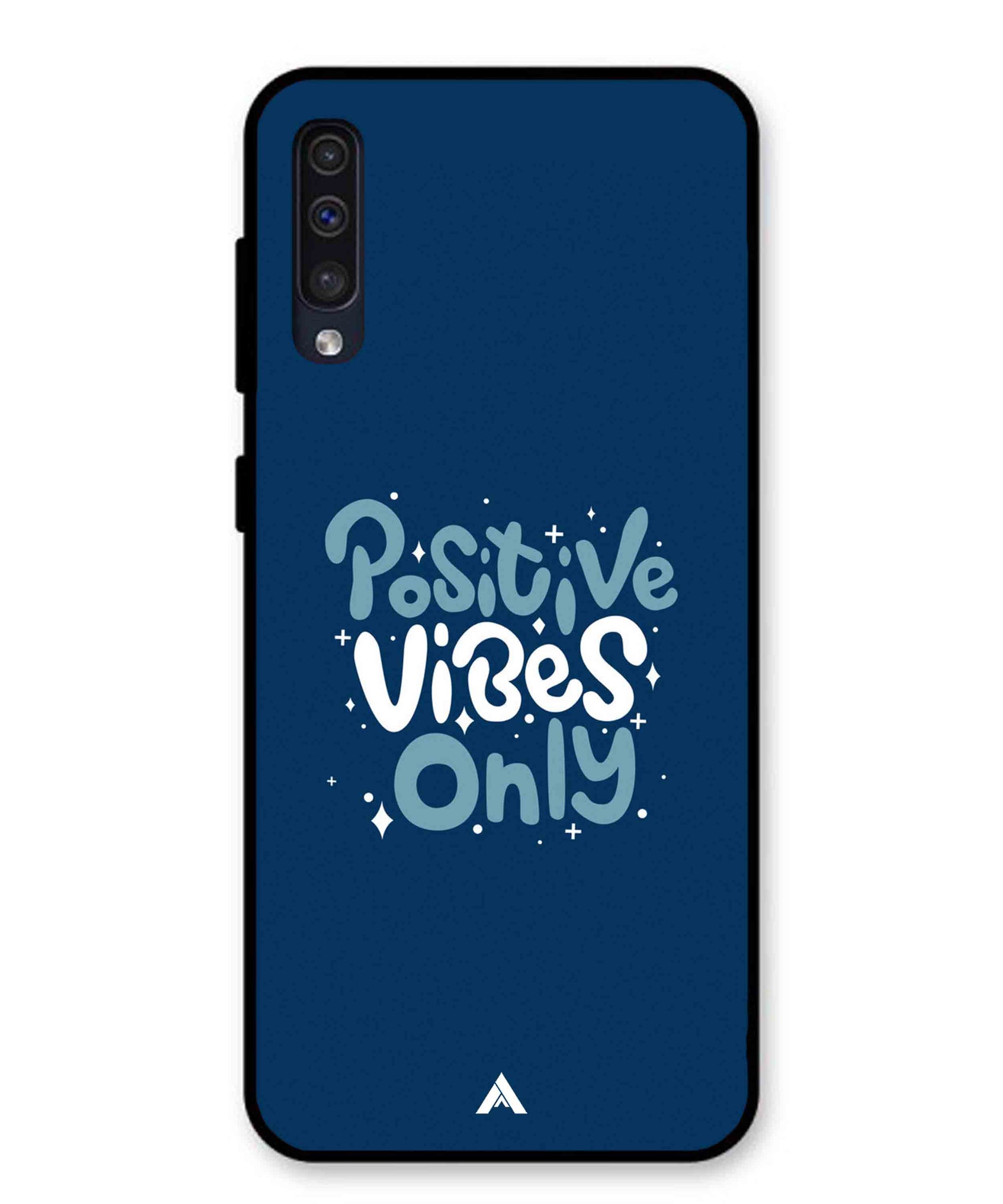 Positive Vibes Only Metal Back Cover Phone Case for Samsung Galaxy A50