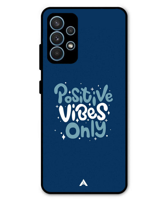 Positive Vibes Only Metal Back Cover Phone Case for Samsung Galaxy A52