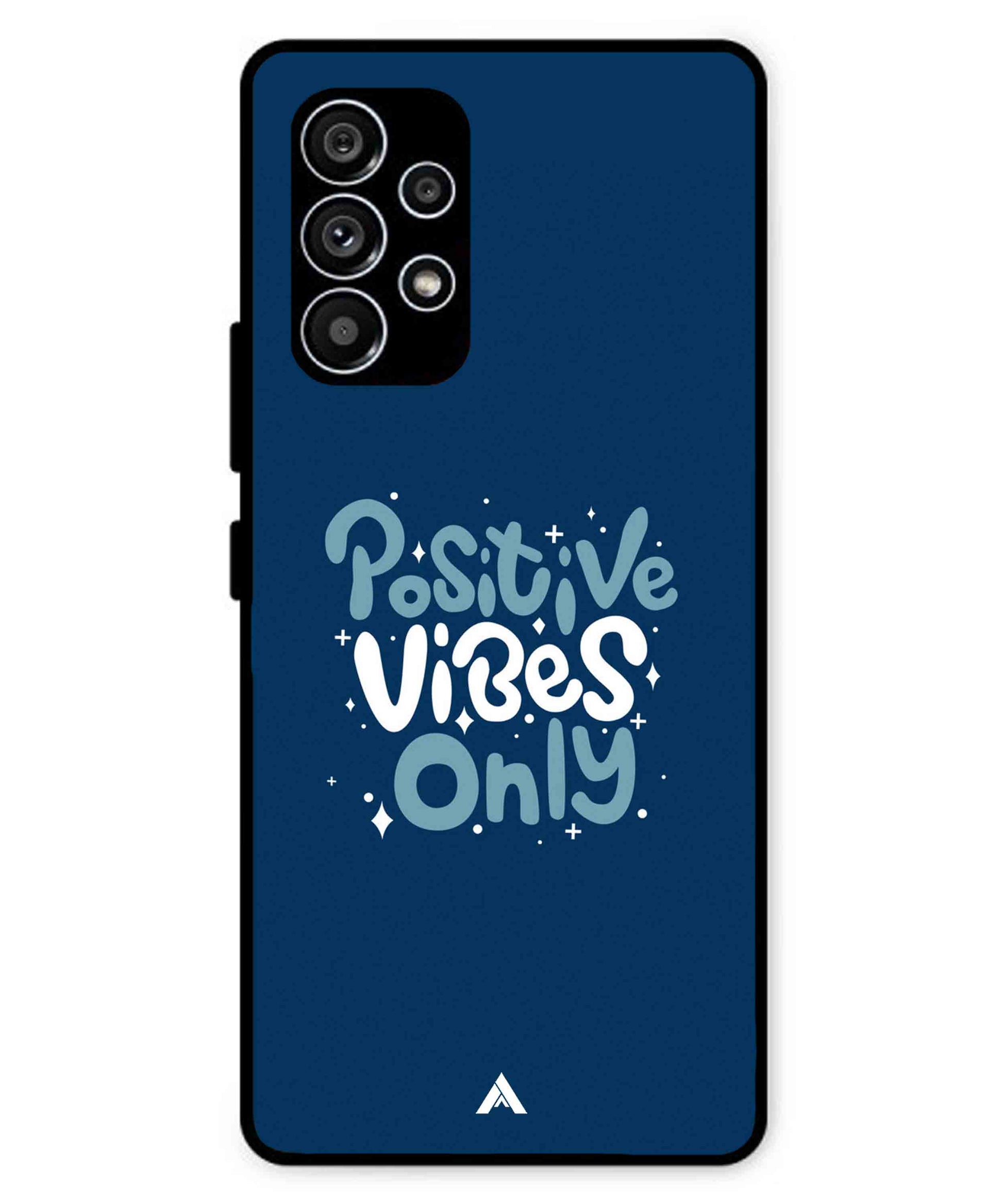 Positive Vibes Only Metal Back Cover Phone Case for Samsung Galaxy A53