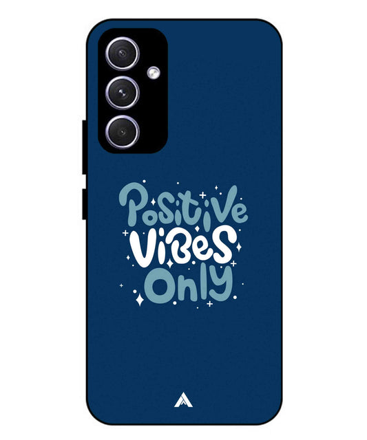 Positive Vibes Only Metal Back Cover Phone Case for Samsung Galaxy A54