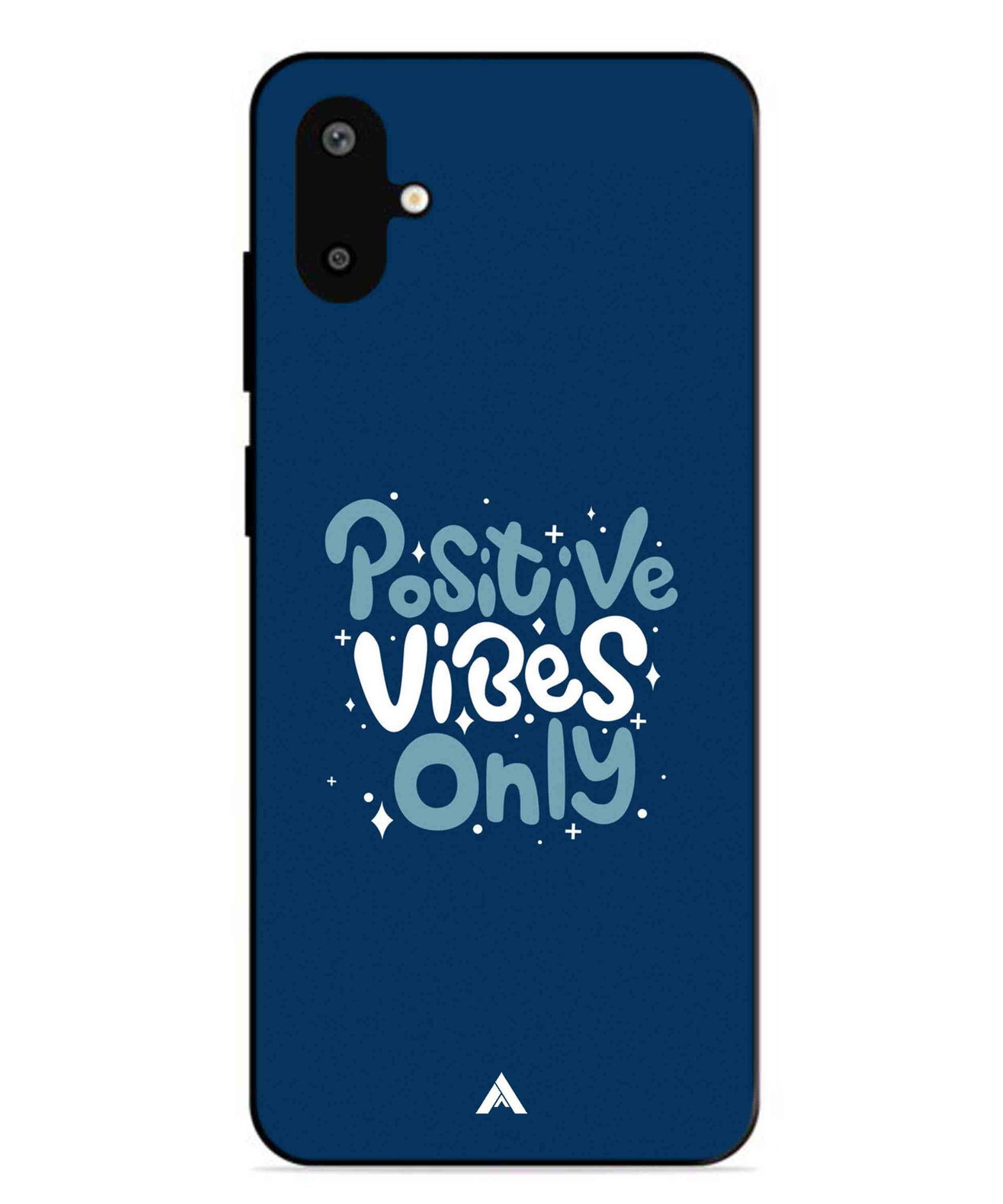 Positive Vibes Only Metal Back Cover Phone Case for Samsung Galaxy F06