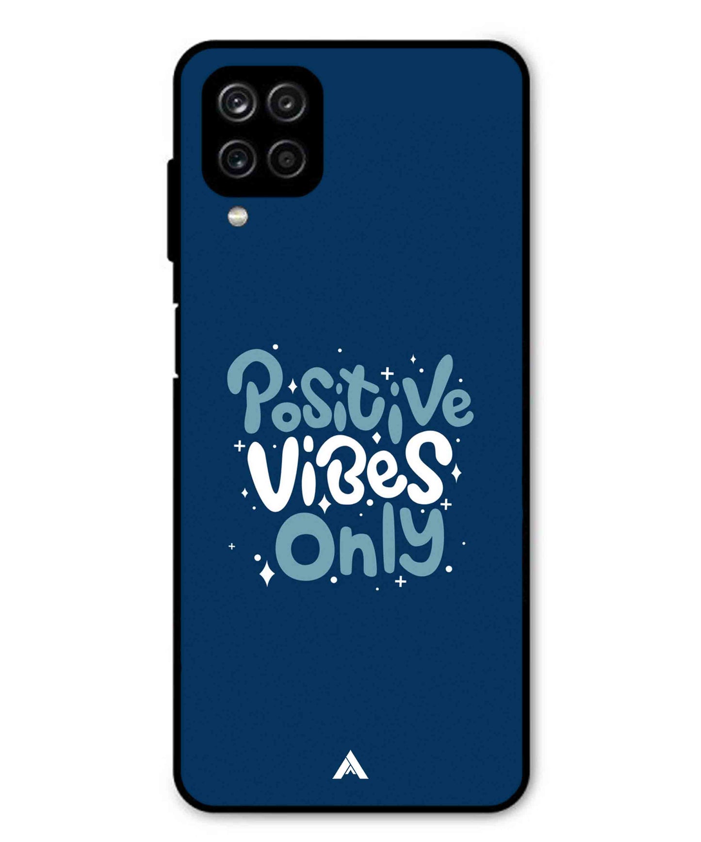 Positive Vibes Only Metal Back Cover Phone Case for Samsung Galaxy F12