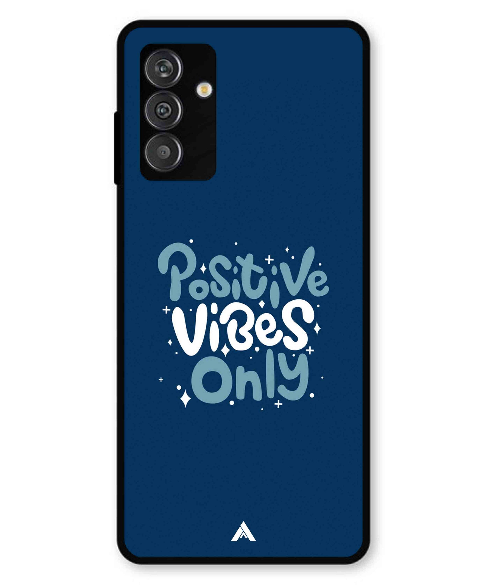 Positive Vibes Only Metal Back Cover Phone Case for Samsung Galaxy F14