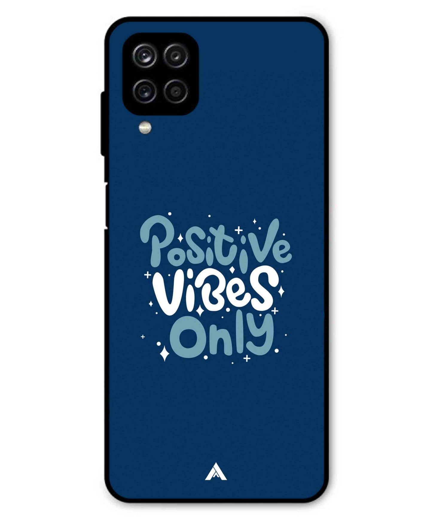 Positive Vibes Only Metal Back Cover Phone Case for Samsung Galaxy F22