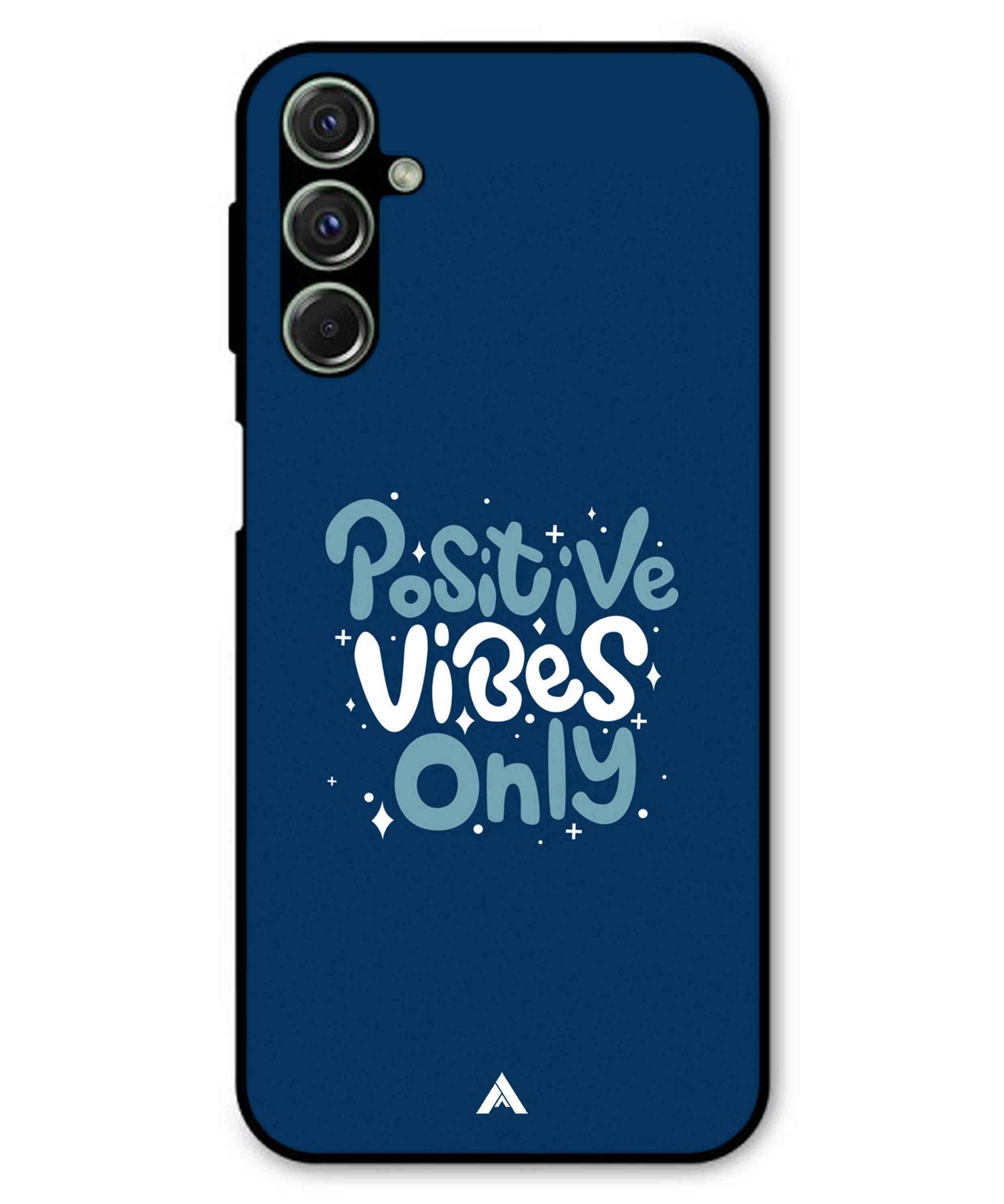Positive Vibes Only Metal Back Cover Phone Case for Samsung Galaxy F54