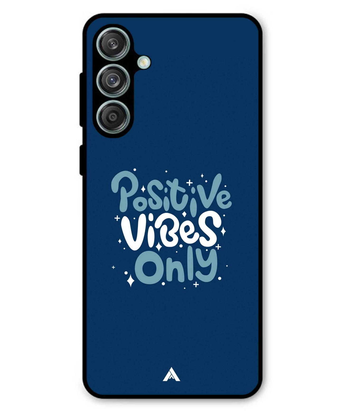 Positive Vibes Only Metal Back Cover Phone Case for Samsung Galaxy F55