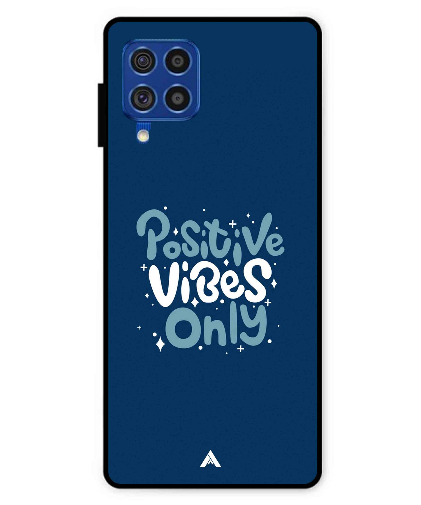 Positive Vibes Only Metal Back Cover Phone Case for Samsung Galaxy F62