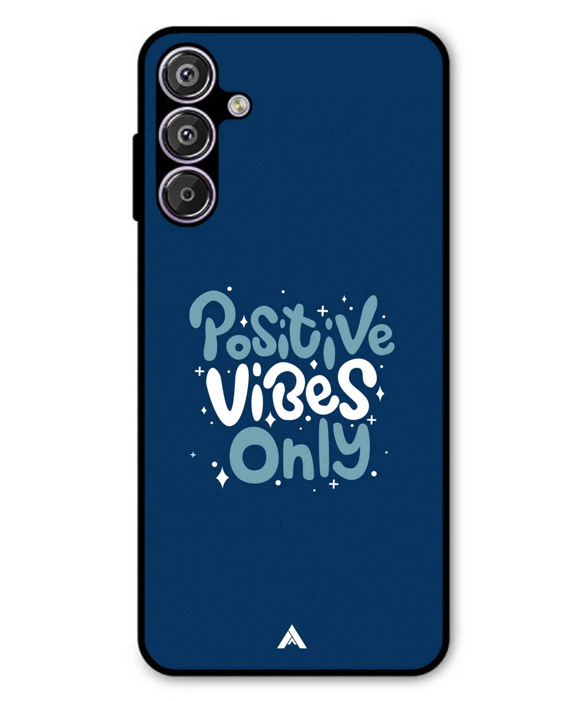 Positive Vibes Only Metal Back Cover Phone Case for Samsung Galaxy M15