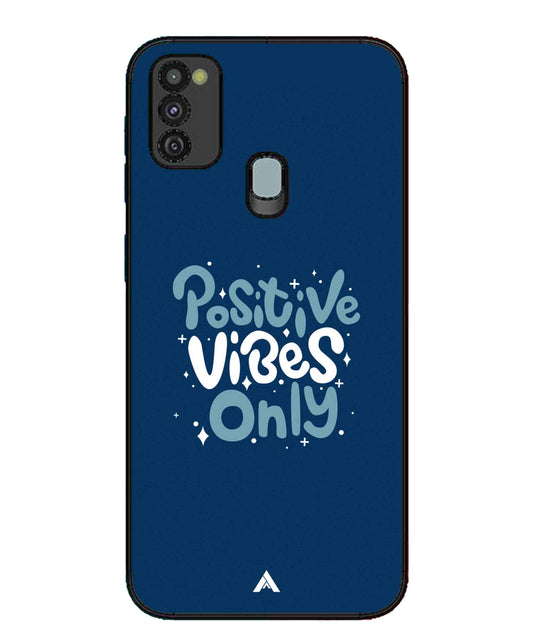 Positive Vibes Only Metal Back Cover Phone Case for Samsung Galaxy M30s