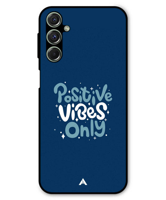 Positive Vibes Only Metal Back Cover Phone Case for Samsung Galaxy M54