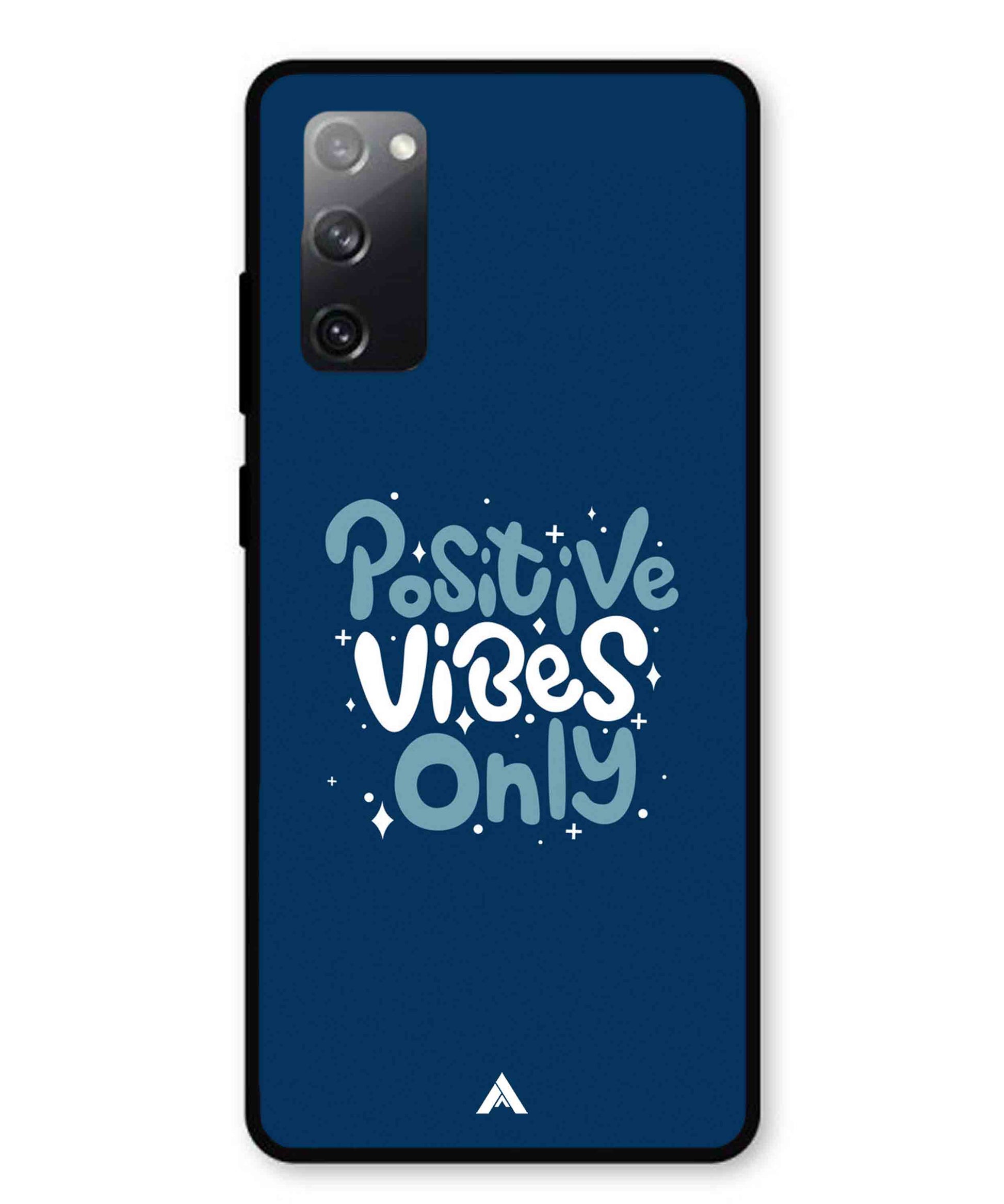 Positive Vibes Only Metal Back Cover Phone Case for Samsung Galaxy S20 Fe