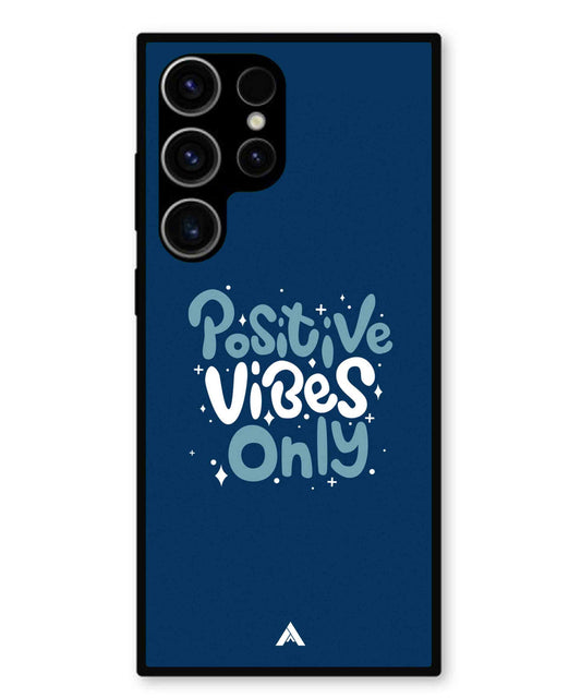 Positive Vibes Only Metal Back Cover Phone Case for Samsung Galaxy S23 Ultra