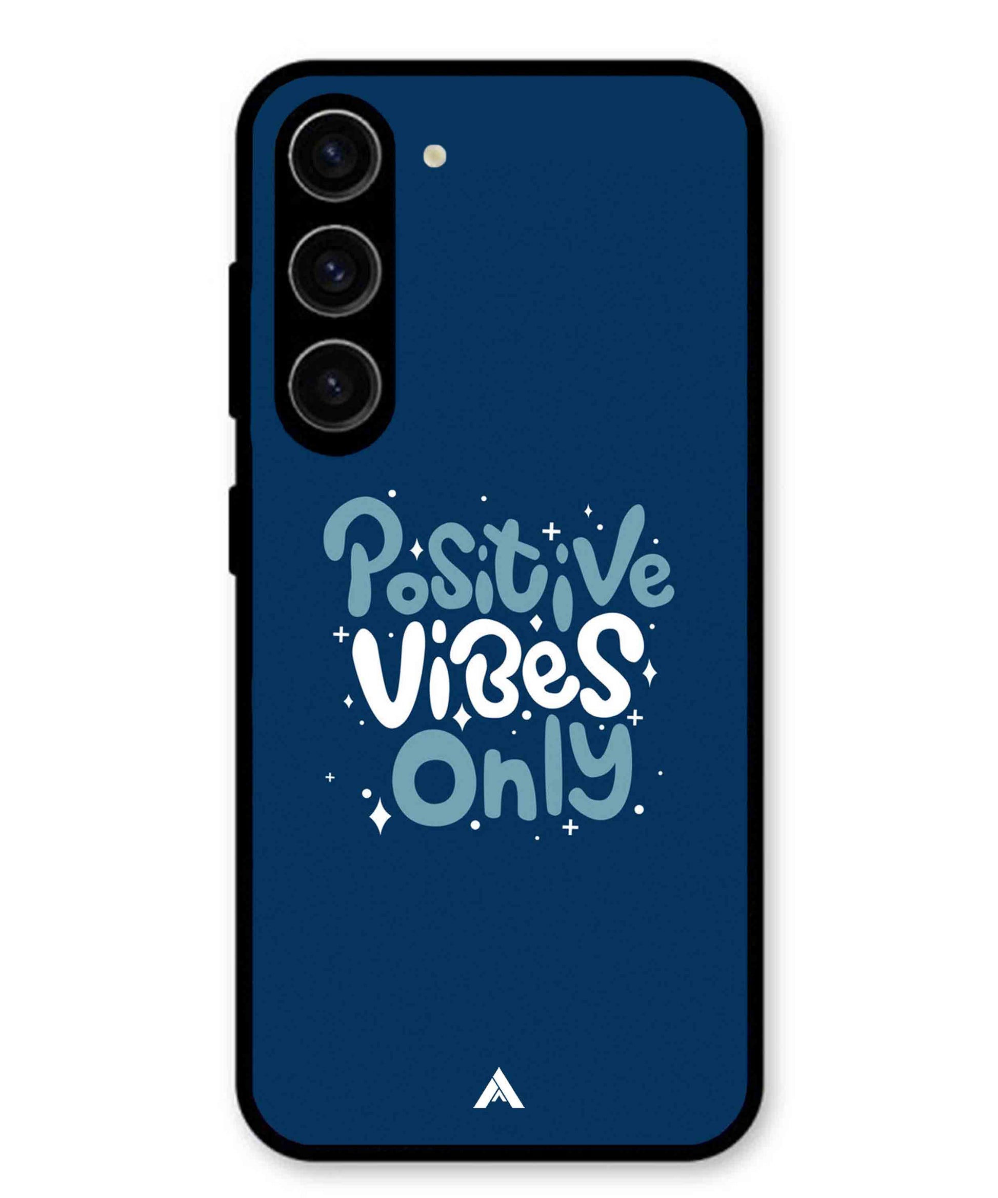 Positive Vibes Only Metal Back Cover Phone Case for Samsung Galaxy S24