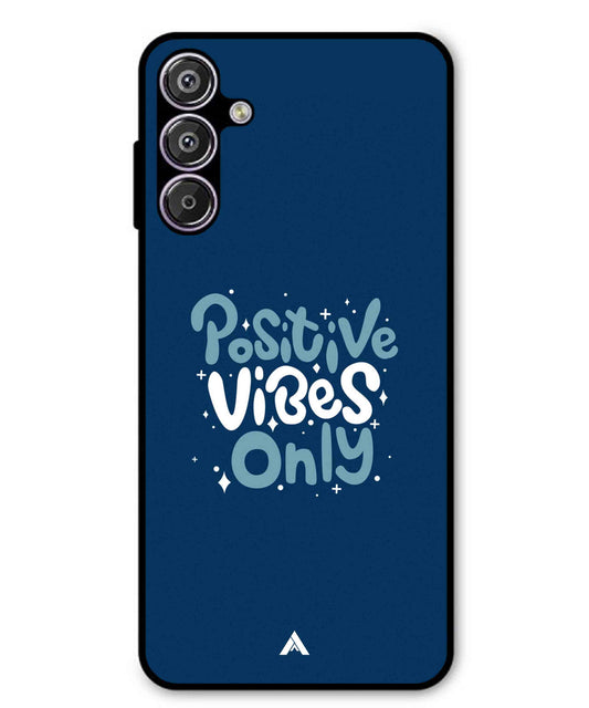 Positive Vibes Only Metal Back Cover Phone Case for Samsung Galaxy S25