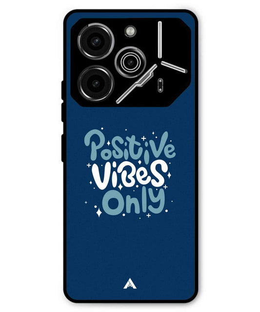 Positive Vibes Only Metal Back Cover Phone Case for Tecno Pova 6