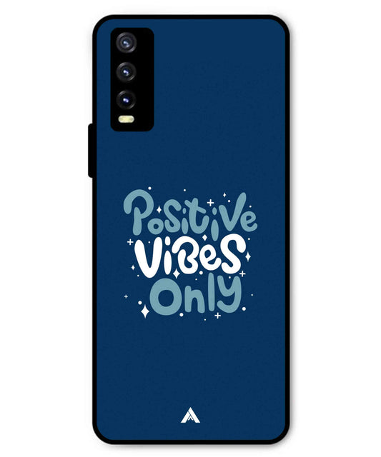 Positive Vibes Only Metal Back Cover Phone Case for Vivo Y20i