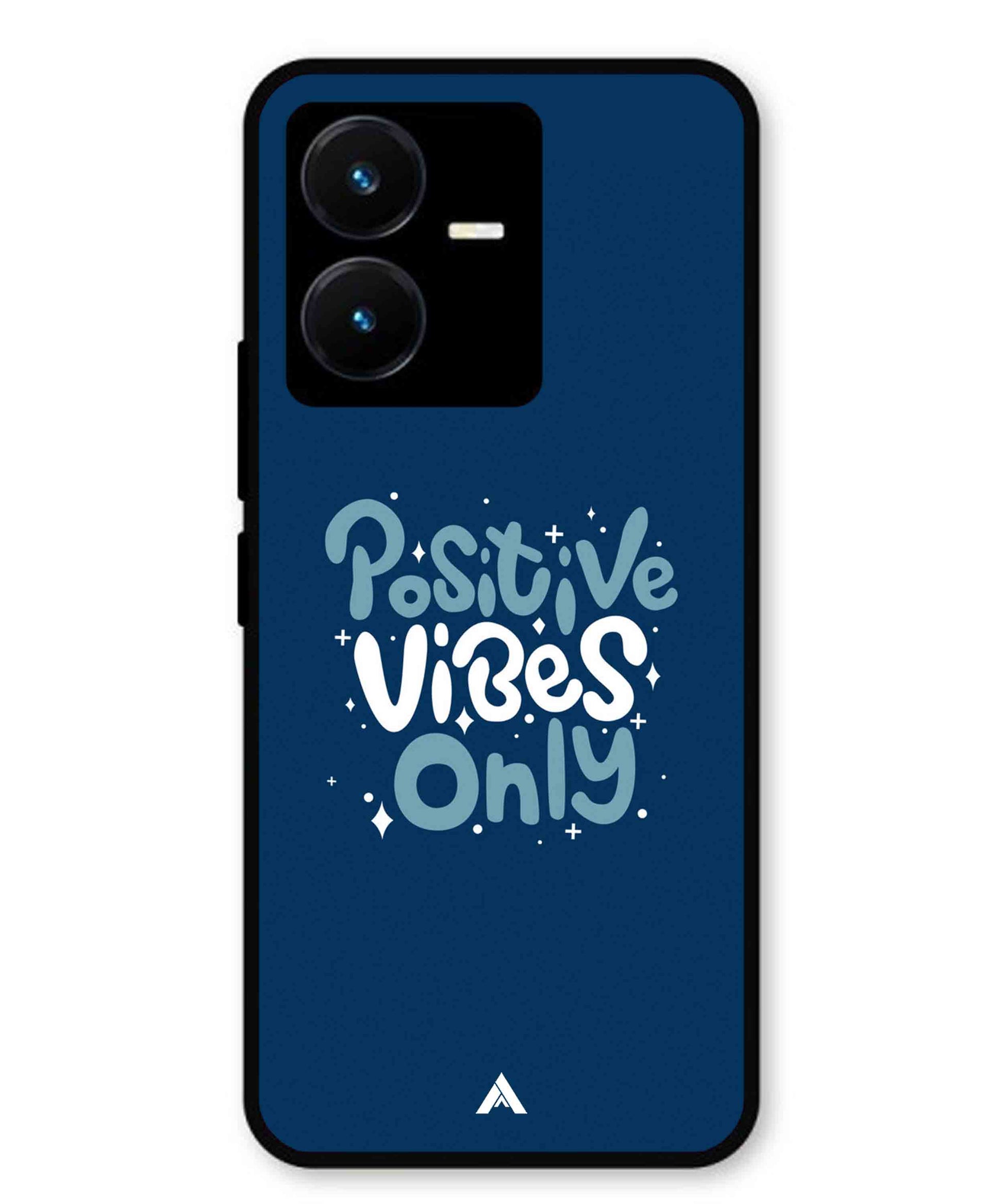 Positive Vibes Only Metal Back Cover Phone Case for Vivo Y22
