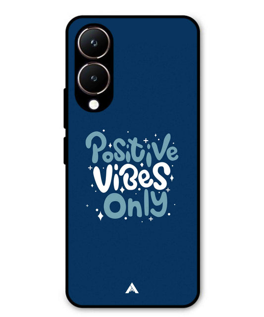 Positive Vibes Only Metal Back Cover Phone Case for Vivo Y28