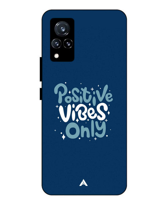 Positive Vibes Only Metal Back Cover Phone Case for Vivo v21