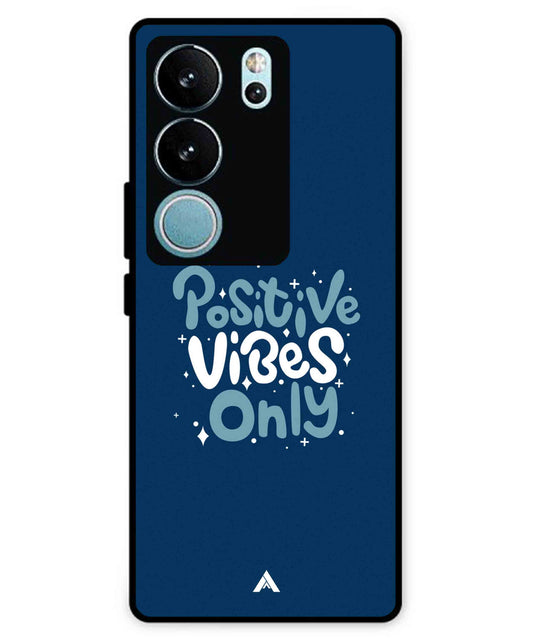 Positive Vibes Only Metal Back Cover Phone Case for Vivo v29
