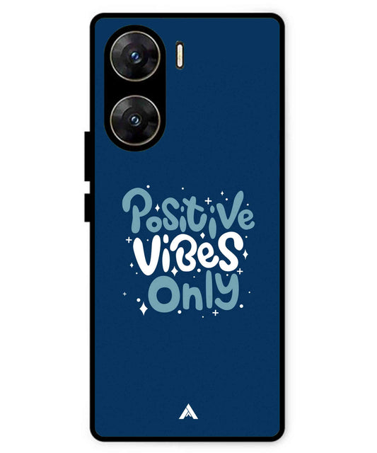 Positive Vibes Only Metal Back Cover Phone Case for Vivo v29e