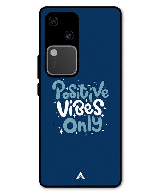 Positive Vibes Only Metal Back Cover Phone Case for Vivo v30