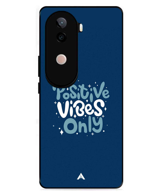 Positive Vibes Only Metal Back Cover Phone Case for Vivo v40e