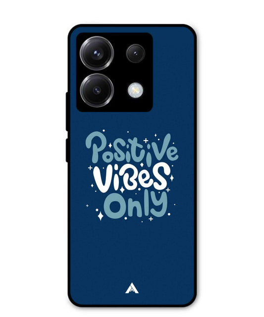 Positive Vibes Only Metal Back Cover Phone Case for Xiaomi Redmi Note 13
