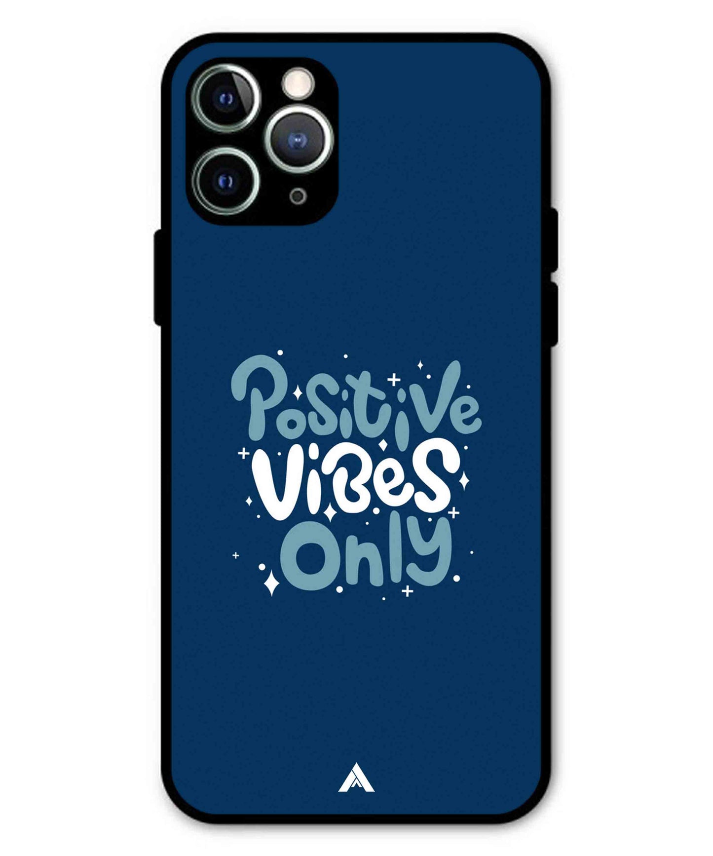 Positive Vibes Only Metal Back Cover Phone Case for iPhone 11 Pro Max