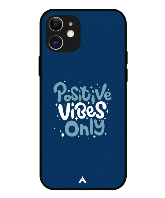 Positive Vibes Only Metal Back Cover Phone Case for iPhone 12