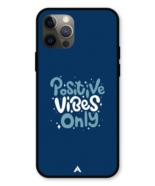 Positive Vibes Only Metal Back Cover Phone Case for iPhone 12 Pro