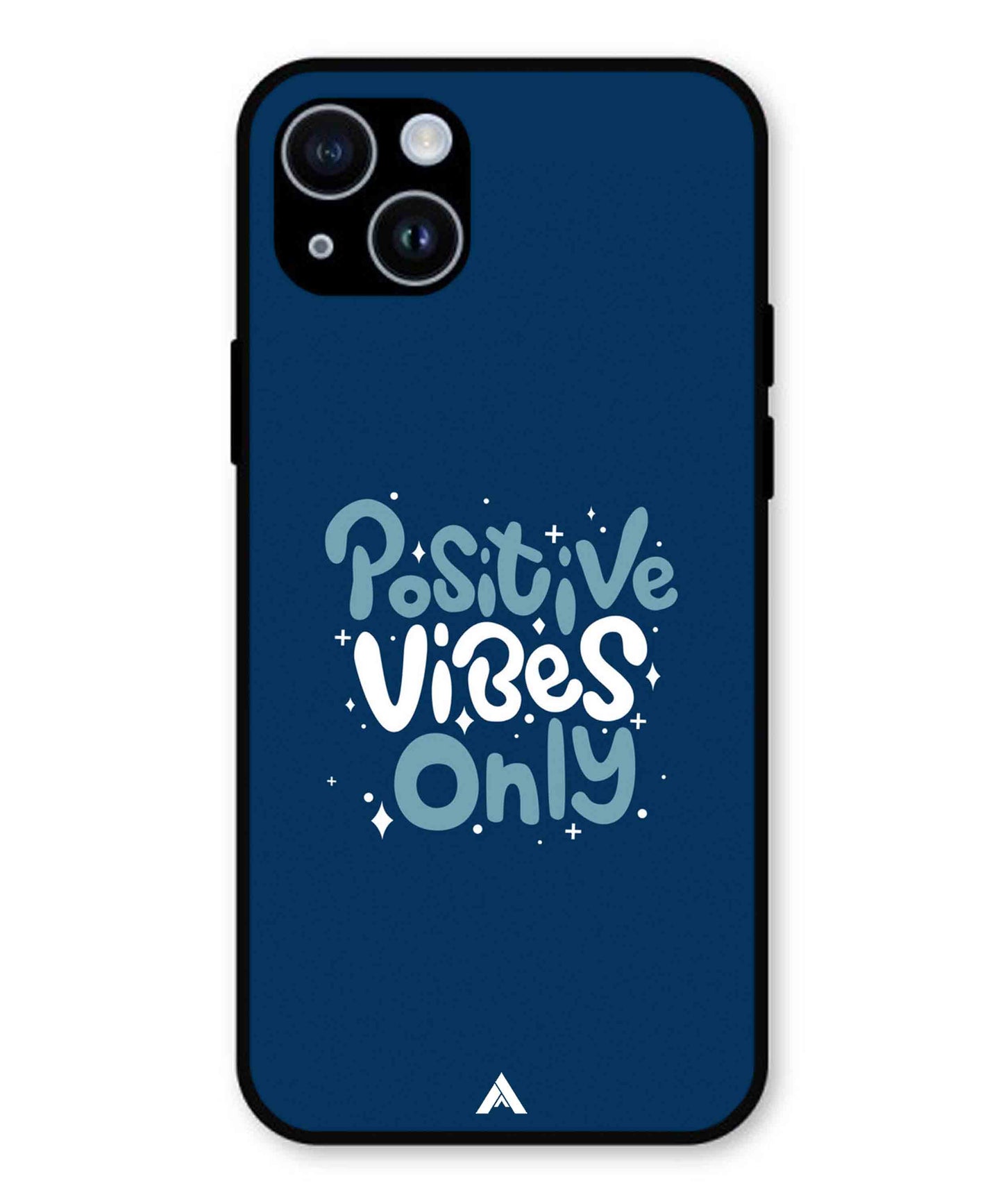 Positive Vibes Only Metal Back Cover Phone Case for iPhone 14