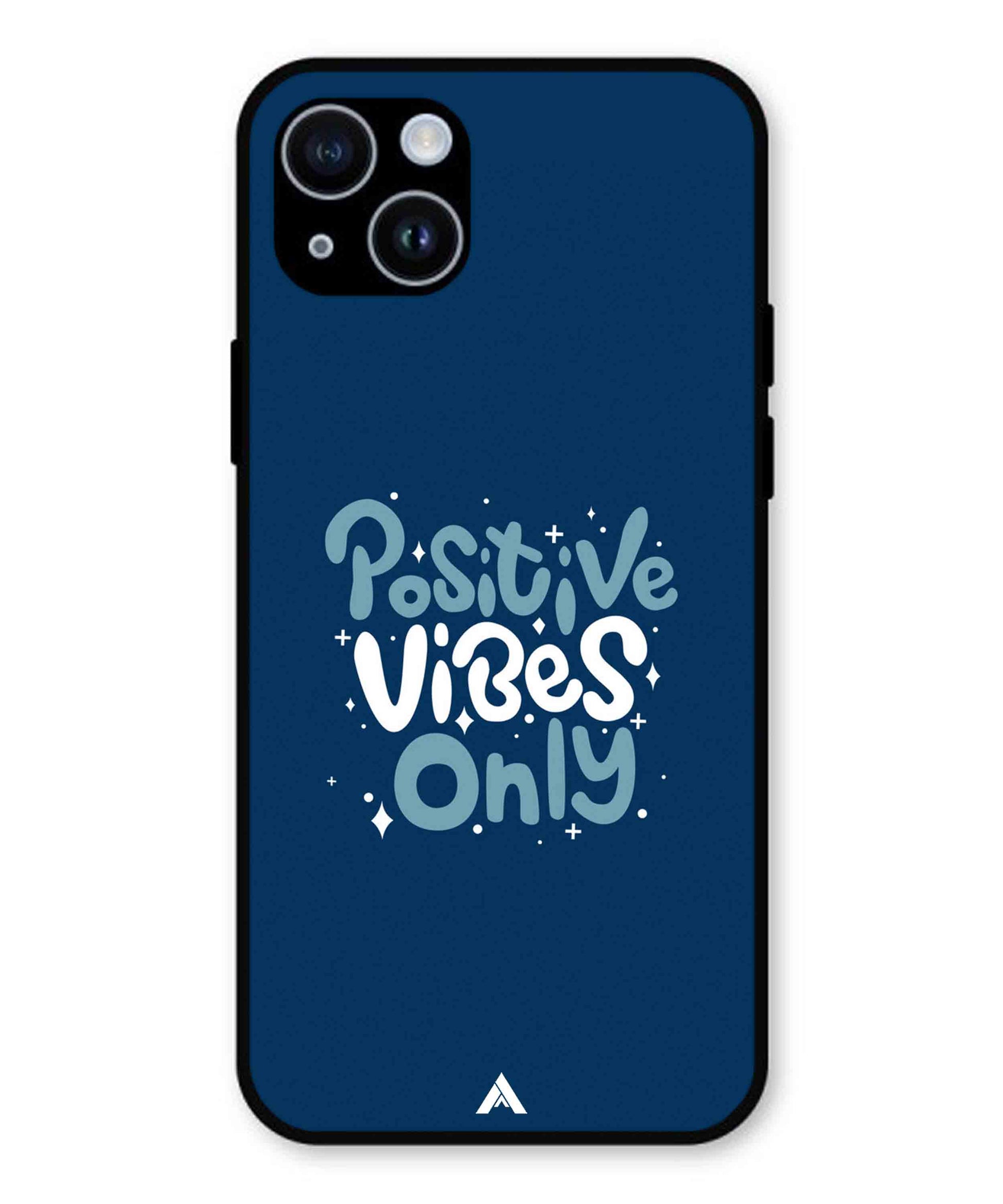 Positive Vibes Only Metal Back Cover Phone Case for iPhone 14
