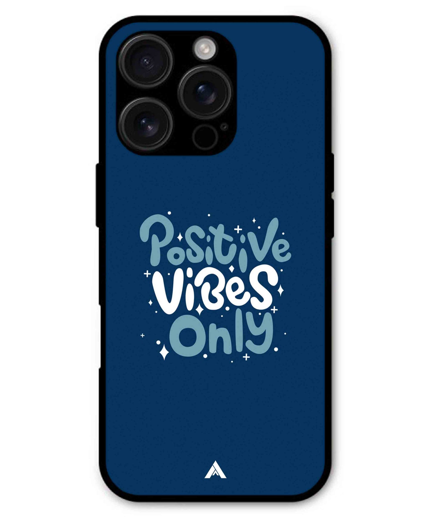 Positive Vibes Only Metal Back Cover Phone Case for iPhone 16 ProMax