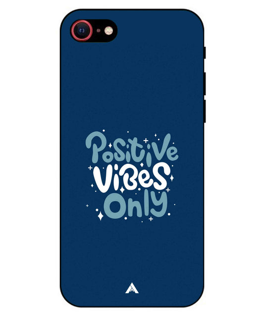 Positive Vibes Only Metal Back Cover Phone Case for iPhone 8