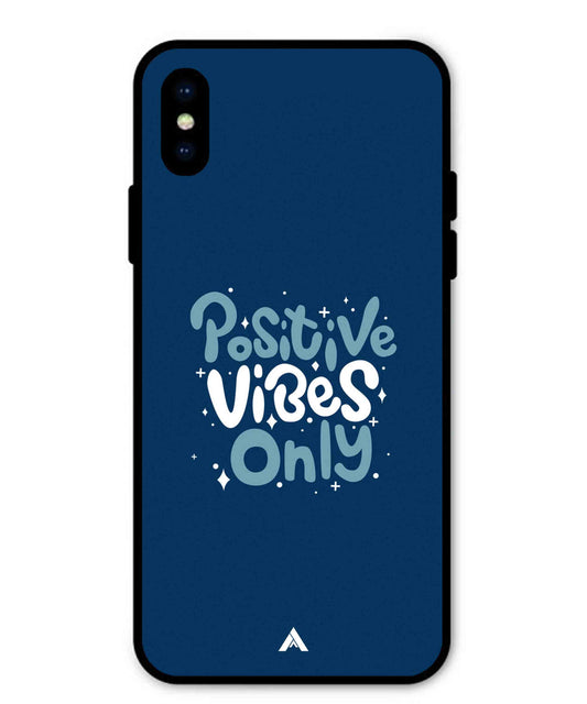 Positive Vibes Only Metal Back Cover Phone Case for iPhone X