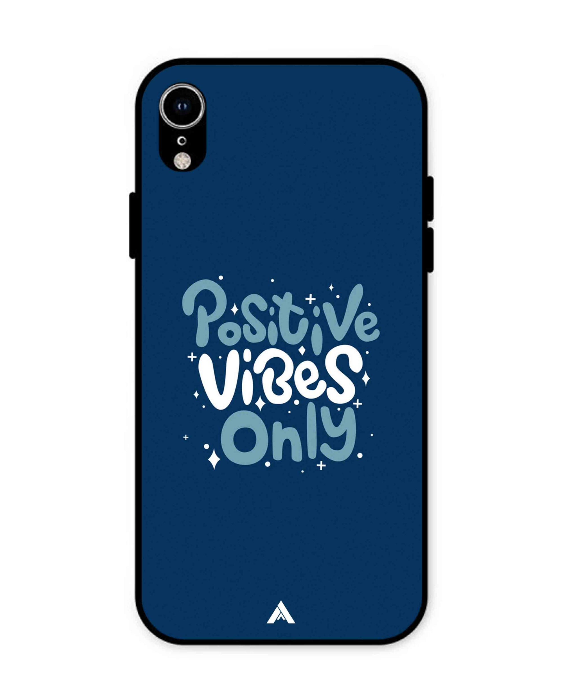 Positive Vibes Only Metal Back Cover Phone Case for iPhone Xr