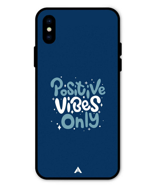 Positive Vibes Only Metal Back Cover Phone Case for iPhone Xs