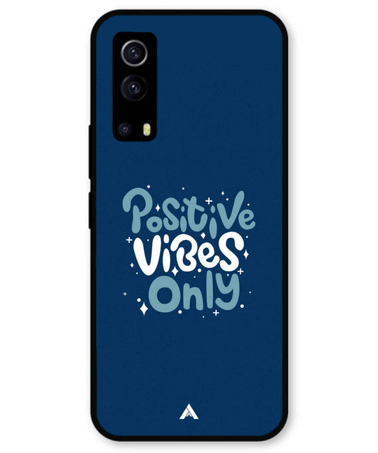 Positive Vibes Only Metal Back Cover Phone Case for iQOO Z3