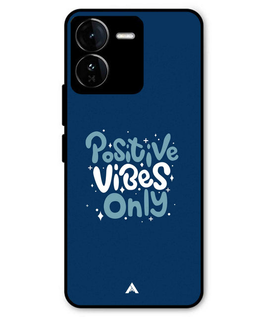 Positive Vibes Only Metal Back Cover Phone Case for iQOO Z9