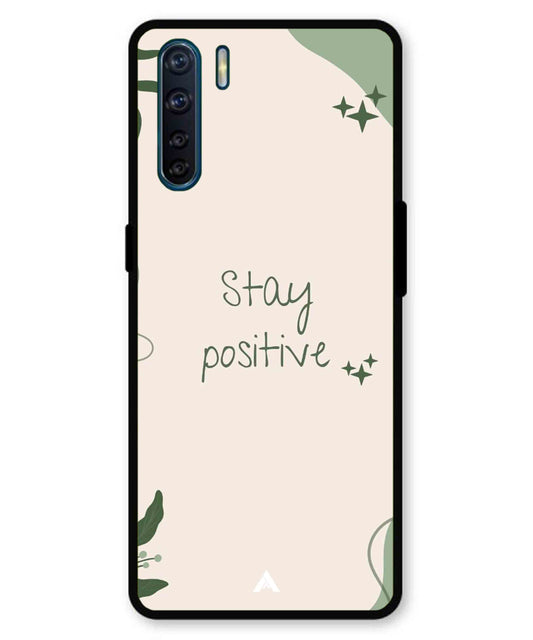 Stay Positive 1 Metal Back Cover Phone Case for Oppo A91