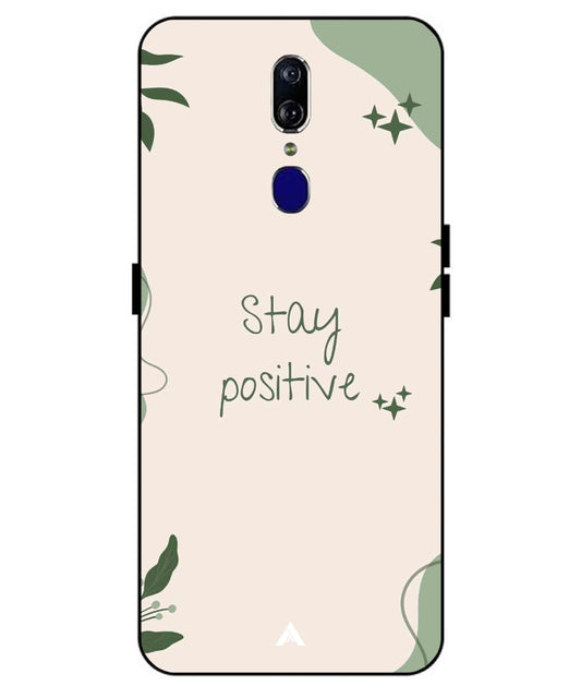 Stay Positive 1 Metal Back Cover Phone Case for Oppo F11