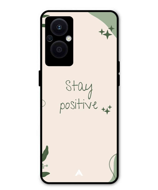 Stay Positive 1 Metal Back Cover Phone Case for Oppo F21 Pro 5G