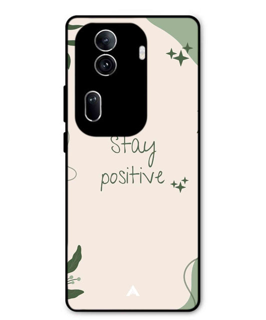 Stay Positive 1 Metal Back Cover Phone Case for Oppo Reno 11 Pro