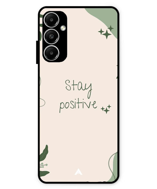 Stay Positive 1 Metal Back Cover Phone Case for Samsung Galaxy A05s